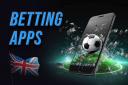 Complete overview of betting apps in the UK